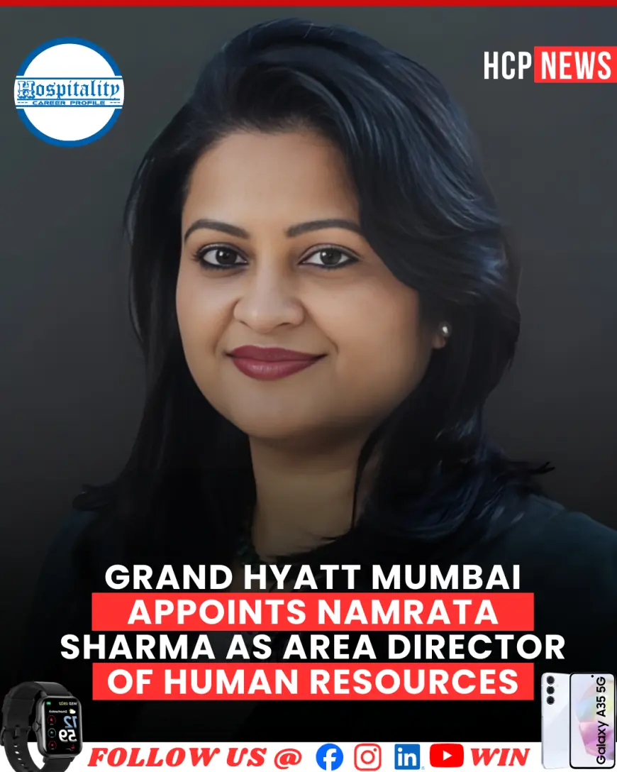 Grand Hyatt Mumbai Appoints Namrata Sharma as Area Director of Human Resources