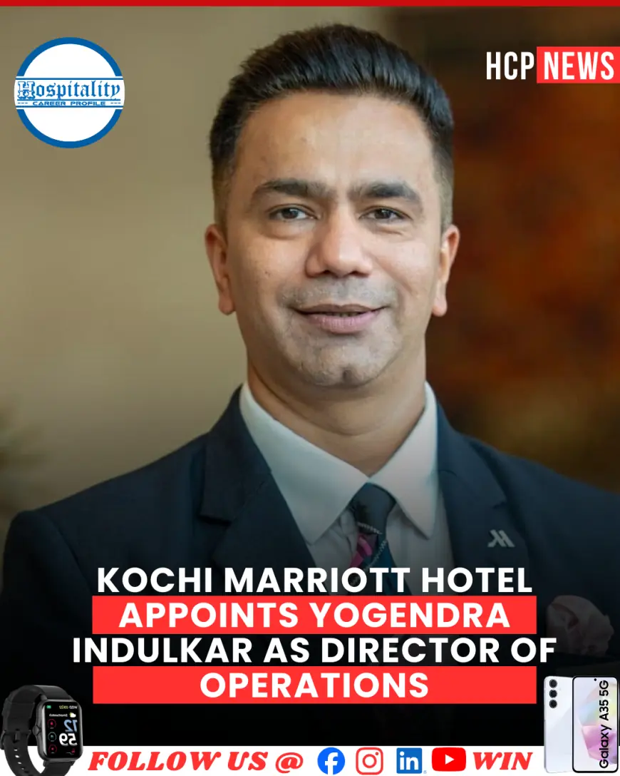 Kochi Marriott Hotel Appoints Yogendra Indulkar as Director of Operations