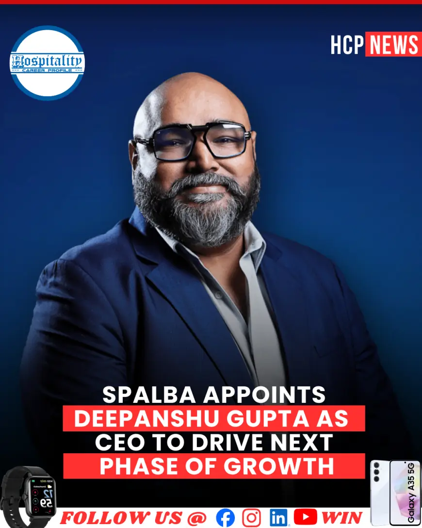 Spalba Appoints Deepanshu Gupta as CEO to Drive Next Phase of Growth
