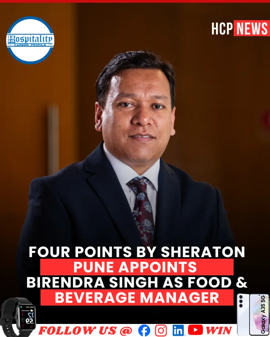 Four Points by Sheraton Pune Appoints Birendra Singh as Food & Beverage Manager