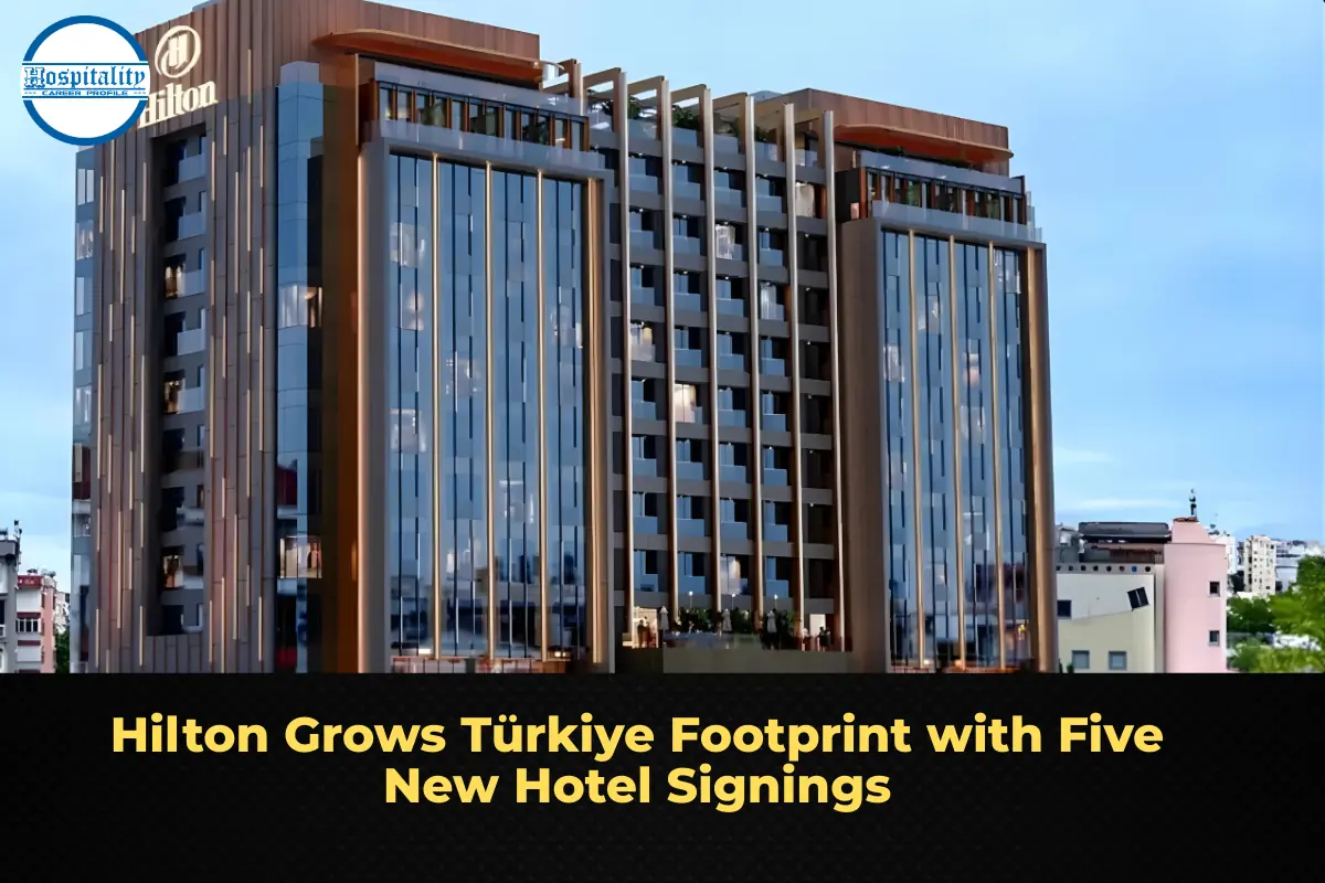 Hilton Grows Türkiye Footprint with Five New Hotel Signings