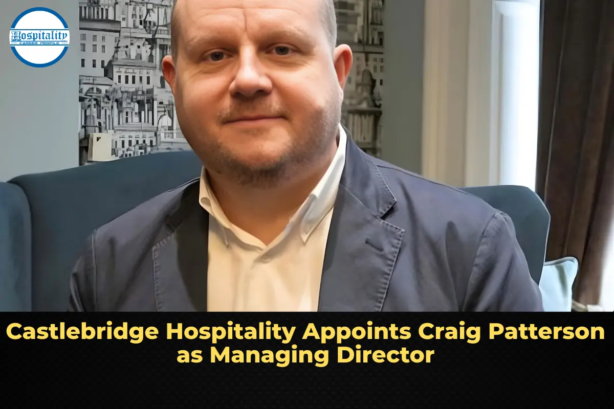 Castlebridge Hospitality Appoints Craig Patterson as Managing Director