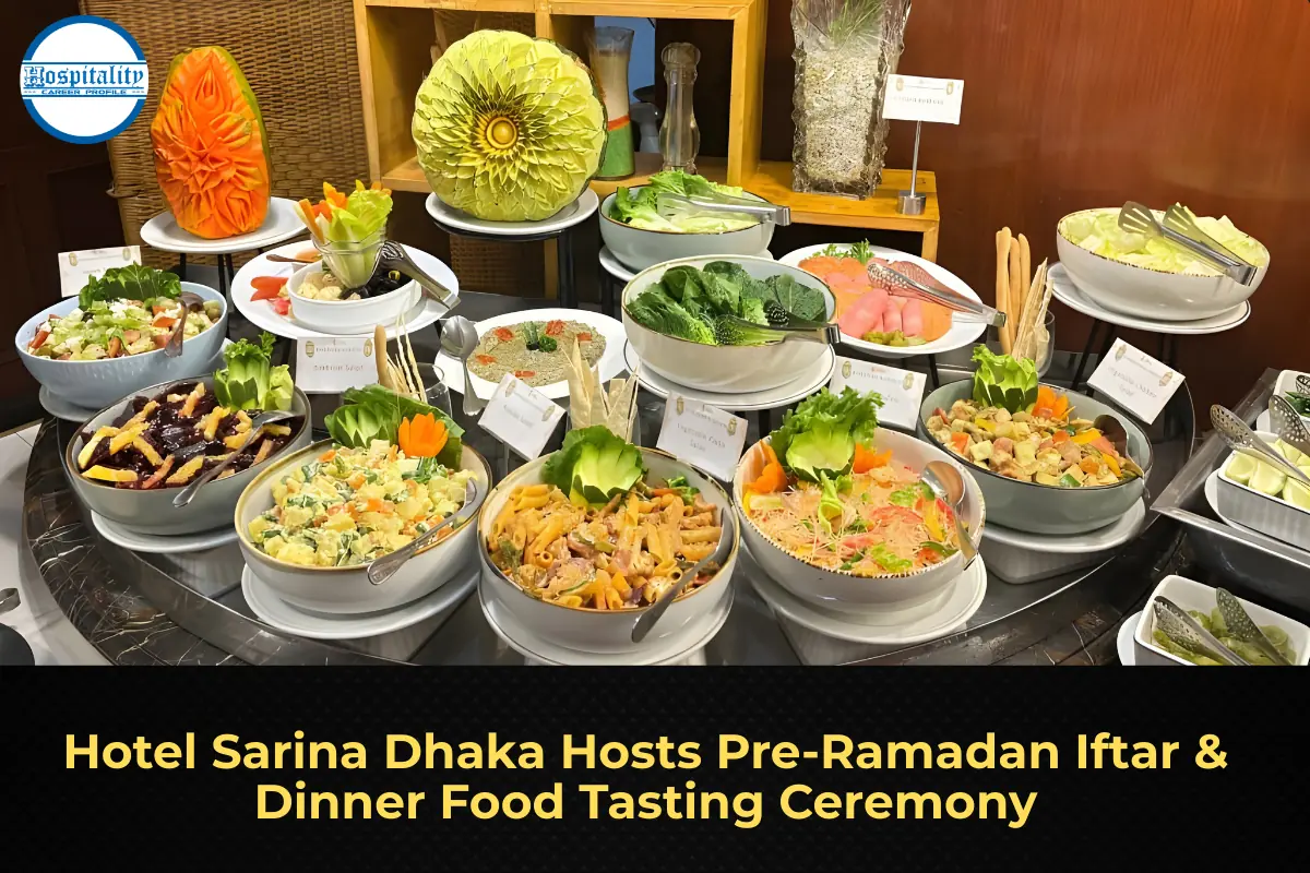 Hotel Sarina Dhaka Hosts Pre‑Ramadan Iftar & Dinner Food Tasting Ceremony
