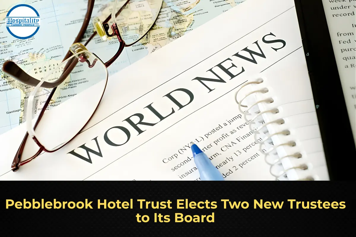 Pebblebrook Hotel Trust Elects Two New Trustees to Its Board