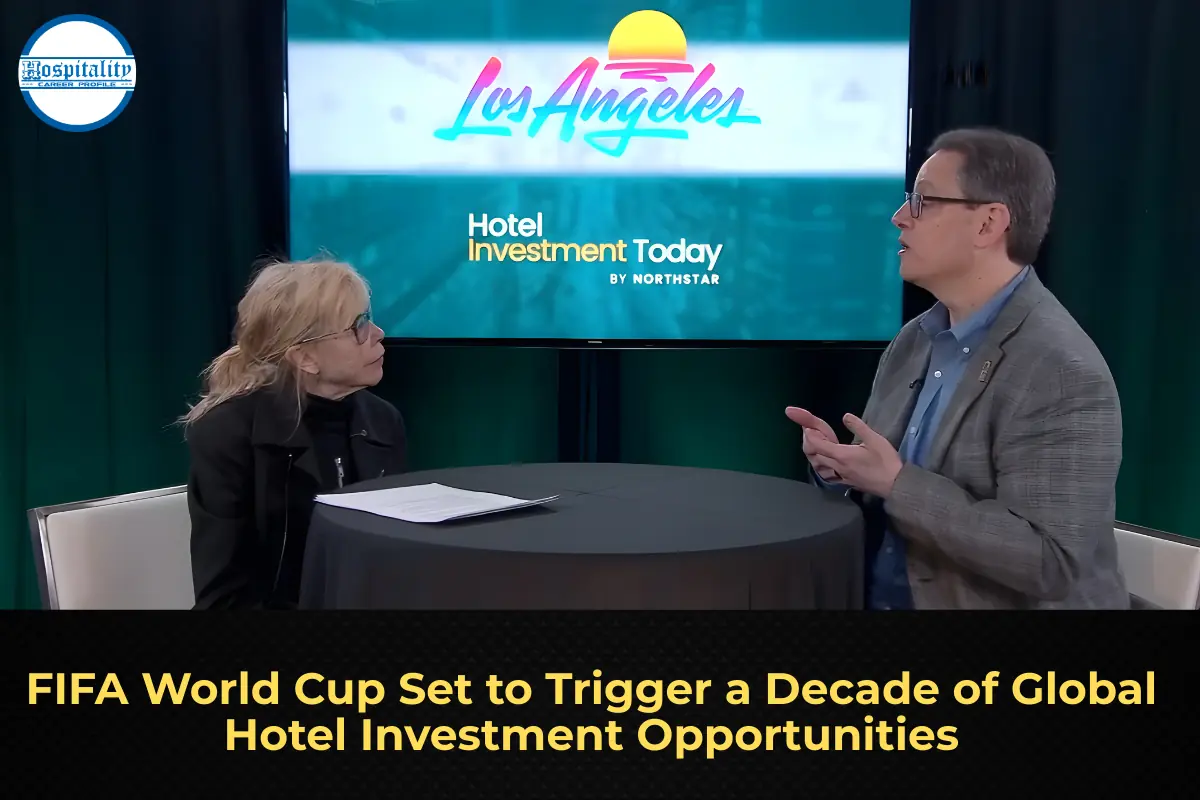 FIFA World Cup Set to Trigger a Decade of Global Hotel Investment Opportunities