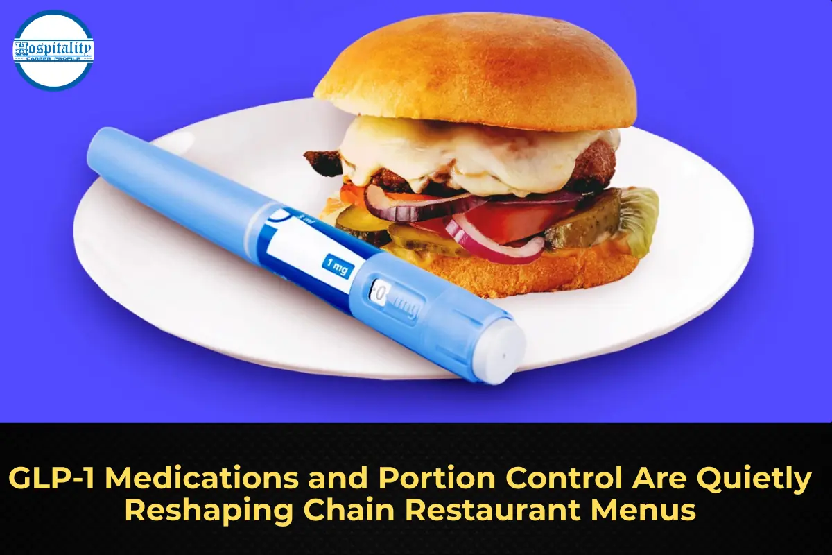 GLP-1 Medications and Portion Control Are Quietly Reshaping Chain Restaurant Menus