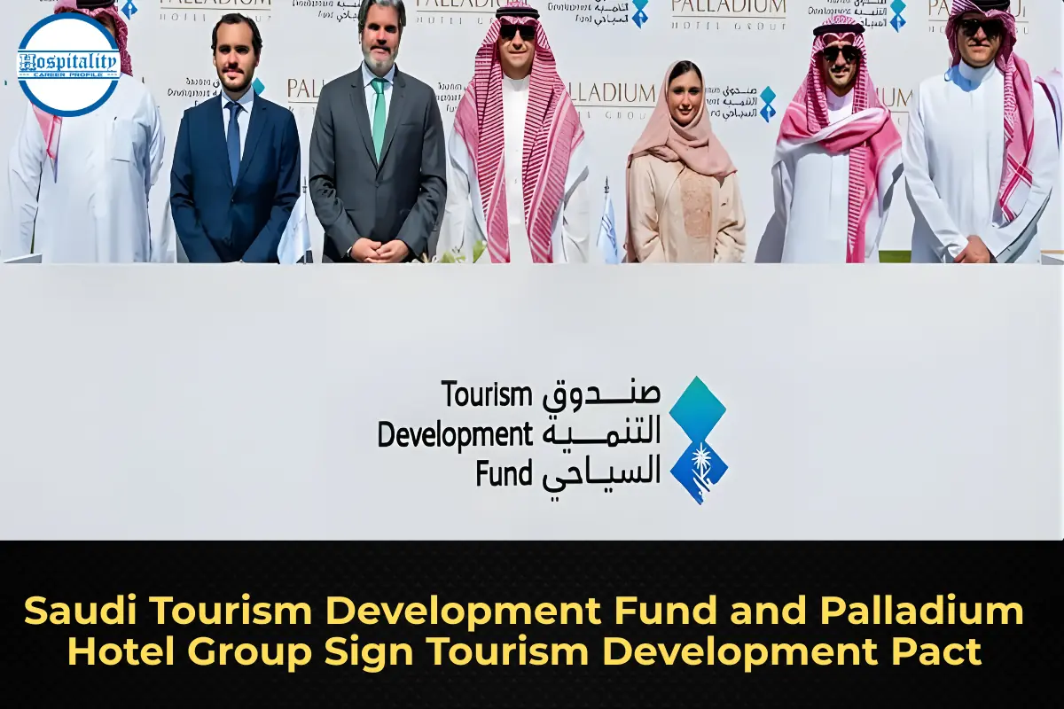 Saudi Tourism Development Fund and Palladium Hotel Group Sign Tourism Development Pact