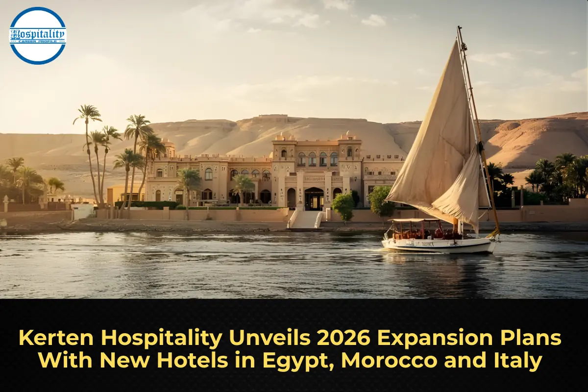 Kerten Hospitality Unveils 2026 Expansion Plans With New Hotels in Egypt, Morocco and Italy