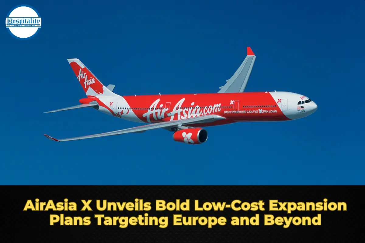 AirAsia X Unveils Bold Low‑Cost Expansion Plans Targeting Europe and Beyond