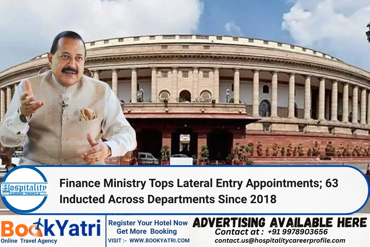Finance Ministry Tops Lateral Entry Appointments; 63 Inducted Across Departments Since 2018