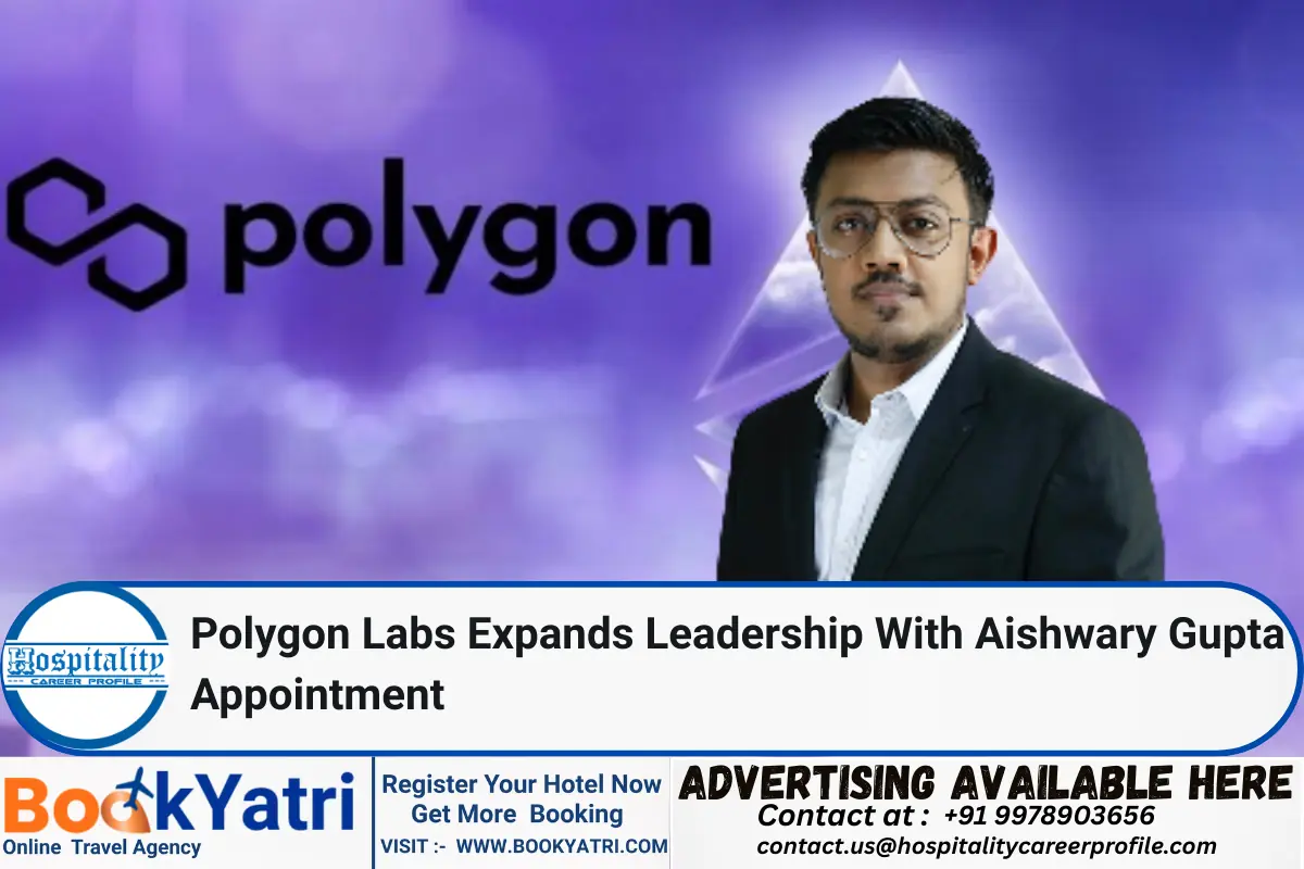 Polygon Labs Expands Leadership With Aishwary Gupta Appointment