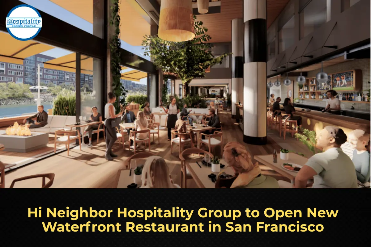 Hi Neighbor Hospitality Group to Open New Waterfront Restaurant in San Francisco