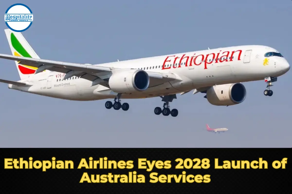 Ethiopian Airlines Eyes 2028 Launch of Australia Services