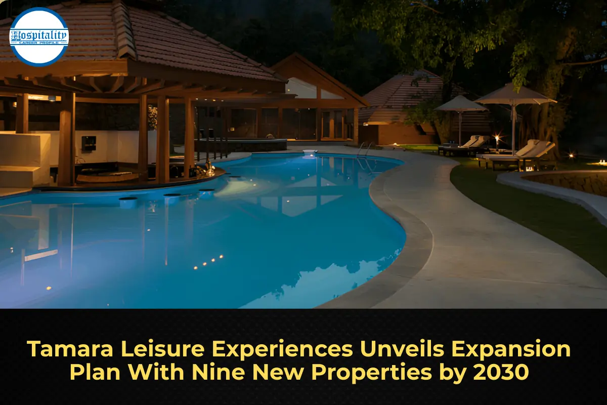 Tamara Leisure Experiences Unveils Expansion Plan With Nine New Properties by 2030