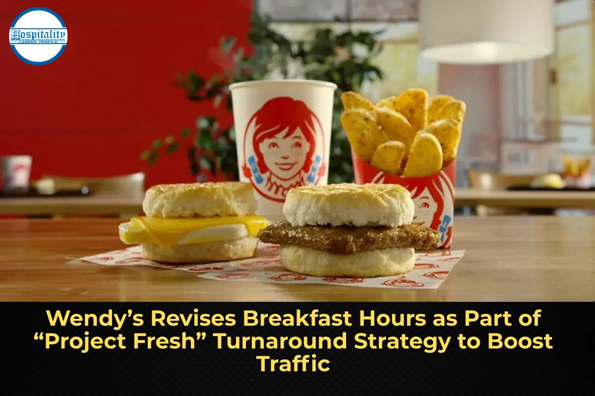 Wendy’s Revises Breakfast Hours as Part of “Project Fresh” Turnaround Strategy to Boost Traffic