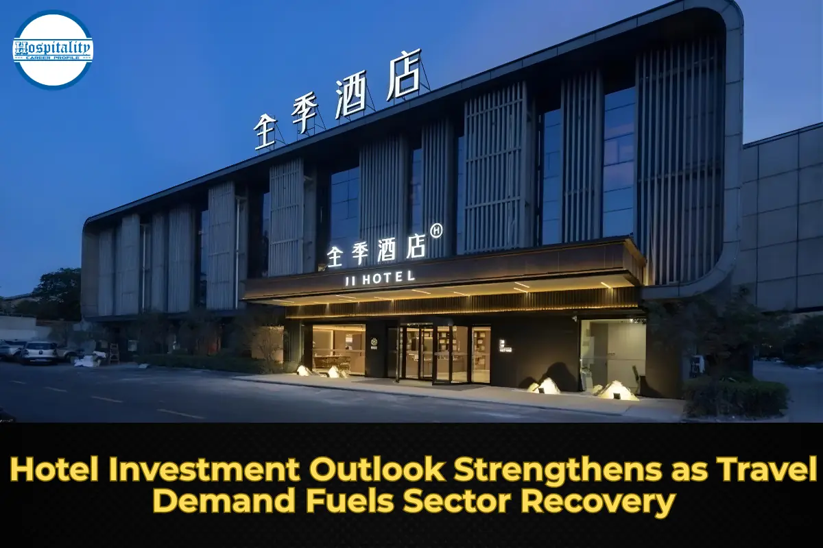 Hotel Investment Outlook Strengthens as Travel Demand Fuels Sector Recovery