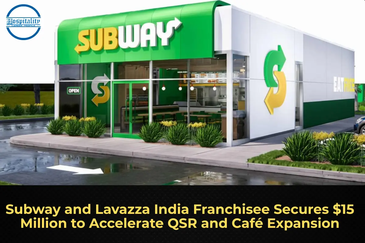 Subway and Lavazza India Franchisee Secures $15 Million to Accelerate QSR and Café Expansion