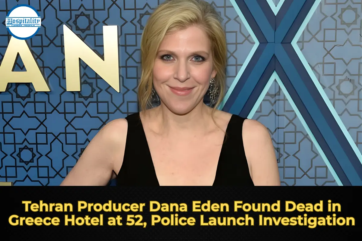 Tehran Producer Dana Eden Found Dead in Greece Hotel at 52, Police Launch Investigation
