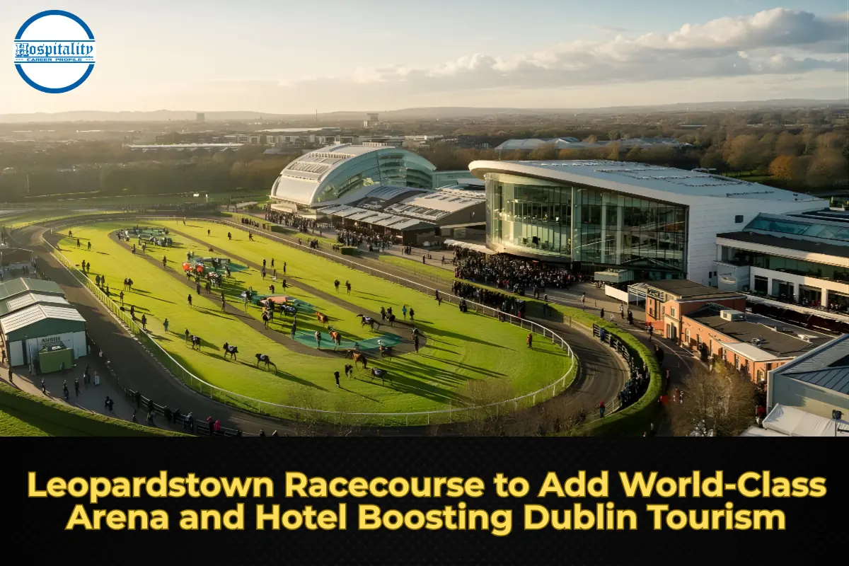 Leopardstown Racecourse to Add World-Class Arena and Hotel Boosting Dublin Tourism