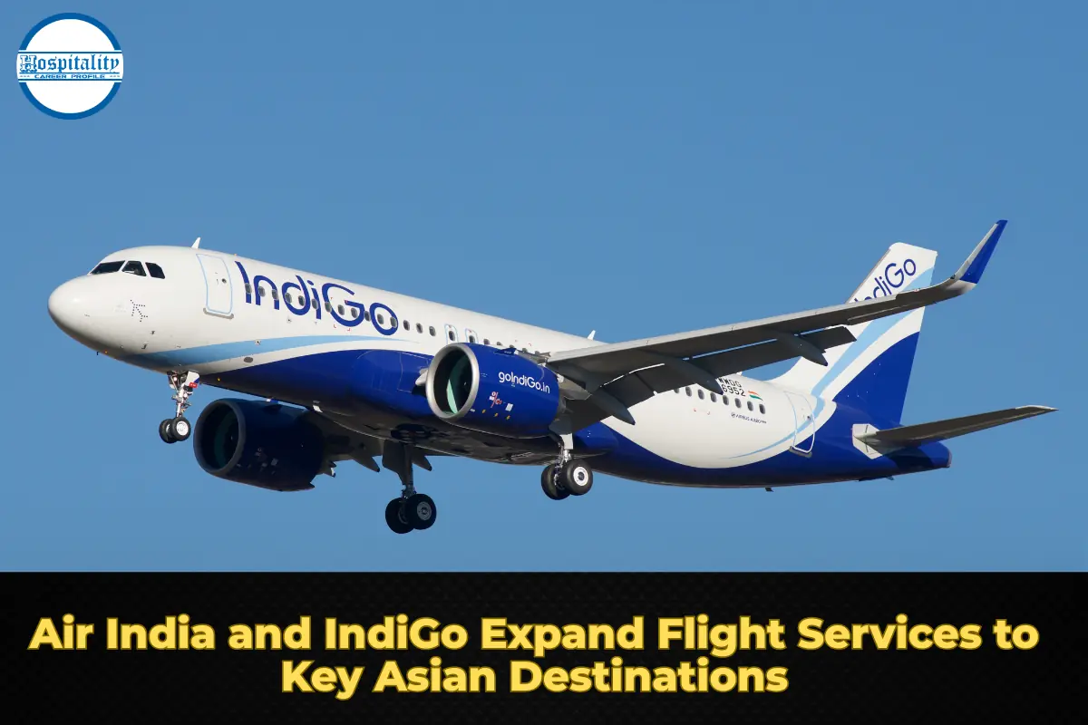Air India and IndiGo Expand Flight Services to Key Asian Destinations