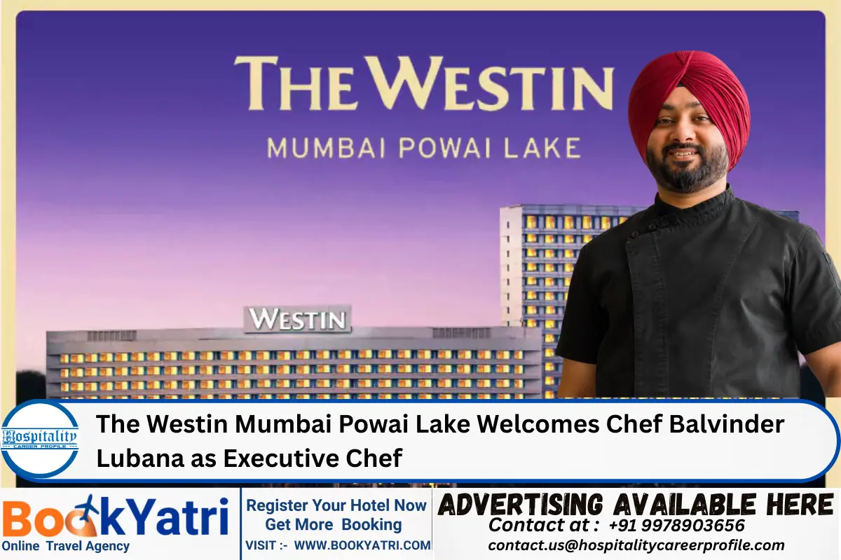 The Westin Mumbai Powai Lake Welcomes Chef Balvinder Lubana as Executive Chef