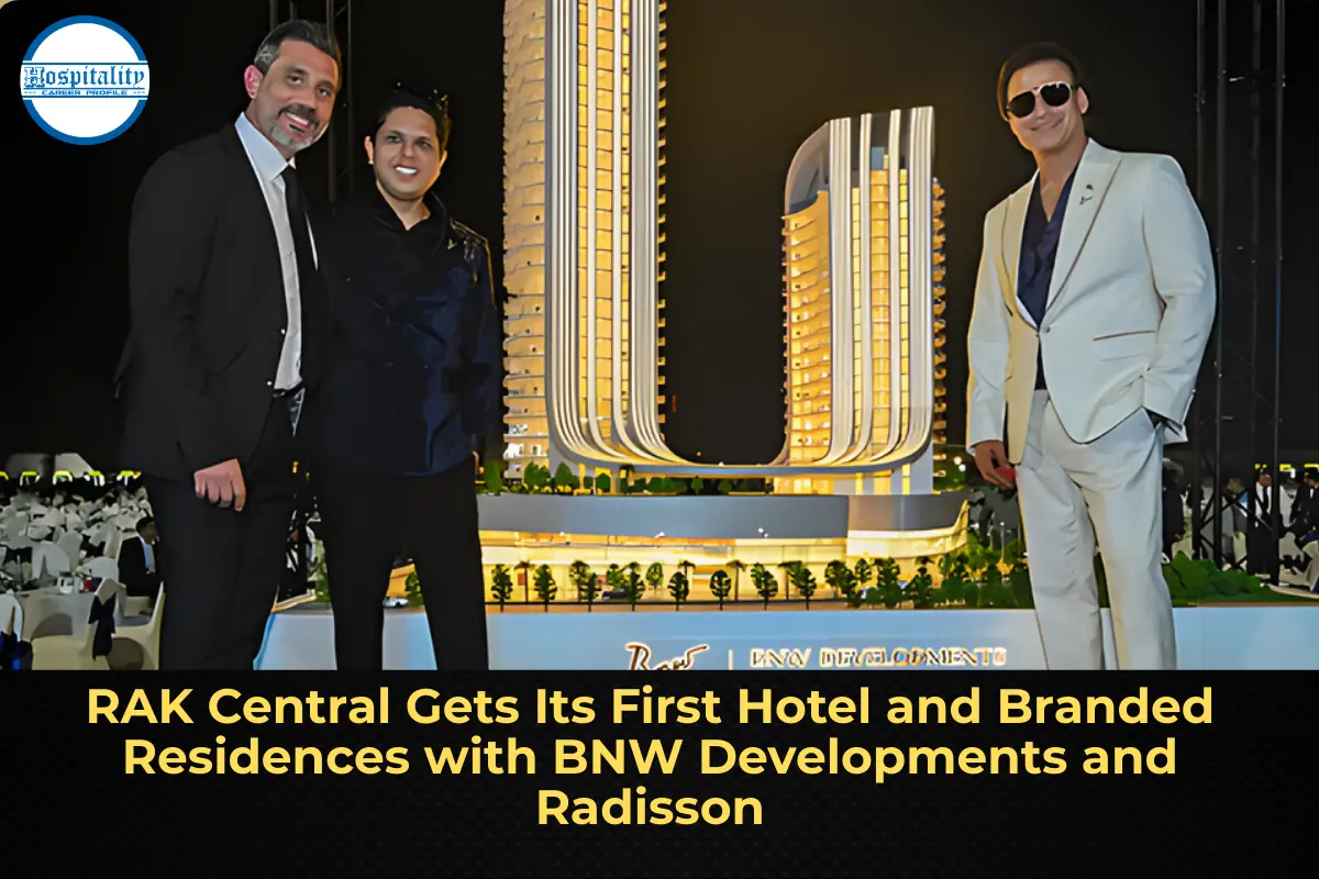 RAK Central Gets Its First Hotel and Branded Residences with BNW Developments and Radisson