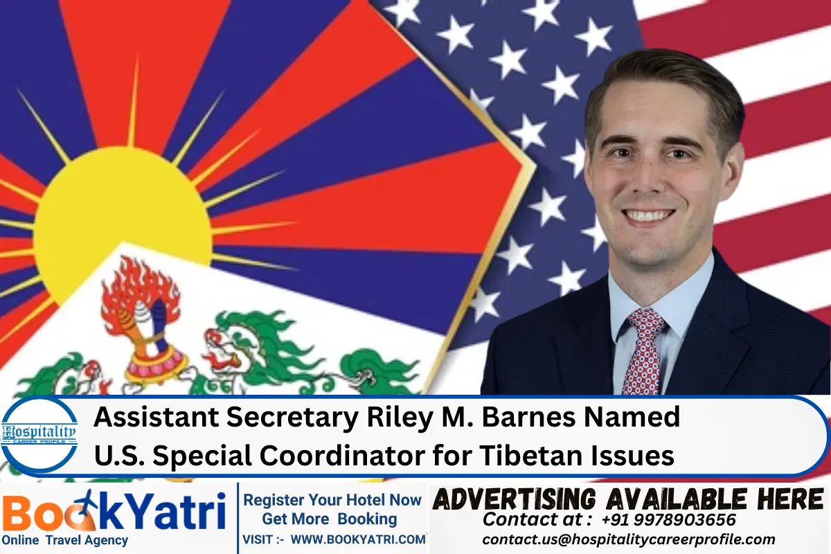 Assistant Secretary Riley M. Barnes Named U.S. Special Coordinator for Tibetan Issues