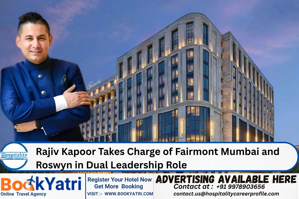 Rajiv Kapoor Takes Charge of Fairmont Mumbai and Roswyn in Dual Leadership Role
