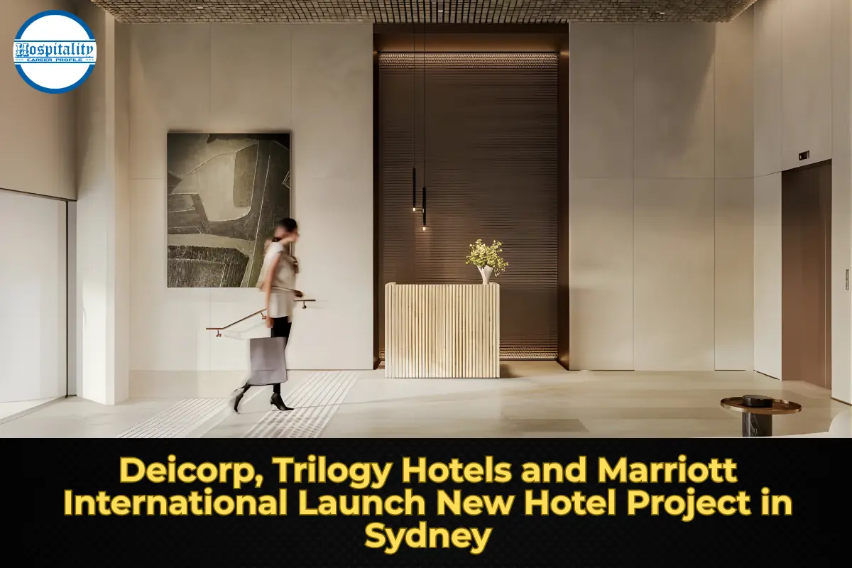 Deicorp, Trilogy Hotels and Marriott International Launch New Hotel Project in Sydney