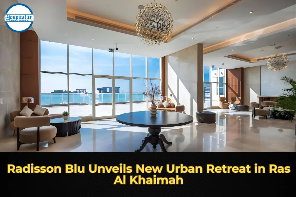 Radisson Blu Unveils New Urban Retreat in Ras Al Khaimah