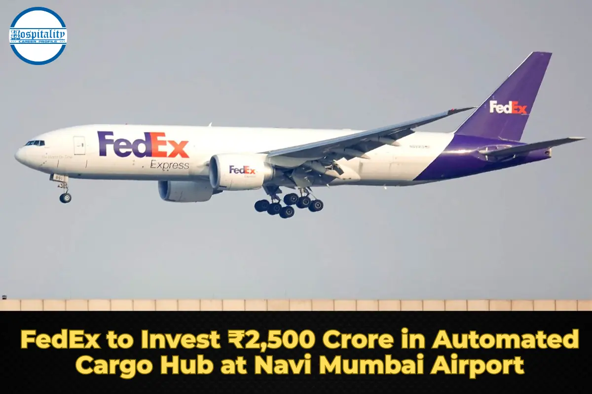 FedEx to Invest ₹2,500 Crore in Automated Cargo Hub at Navi Mumbai Airport