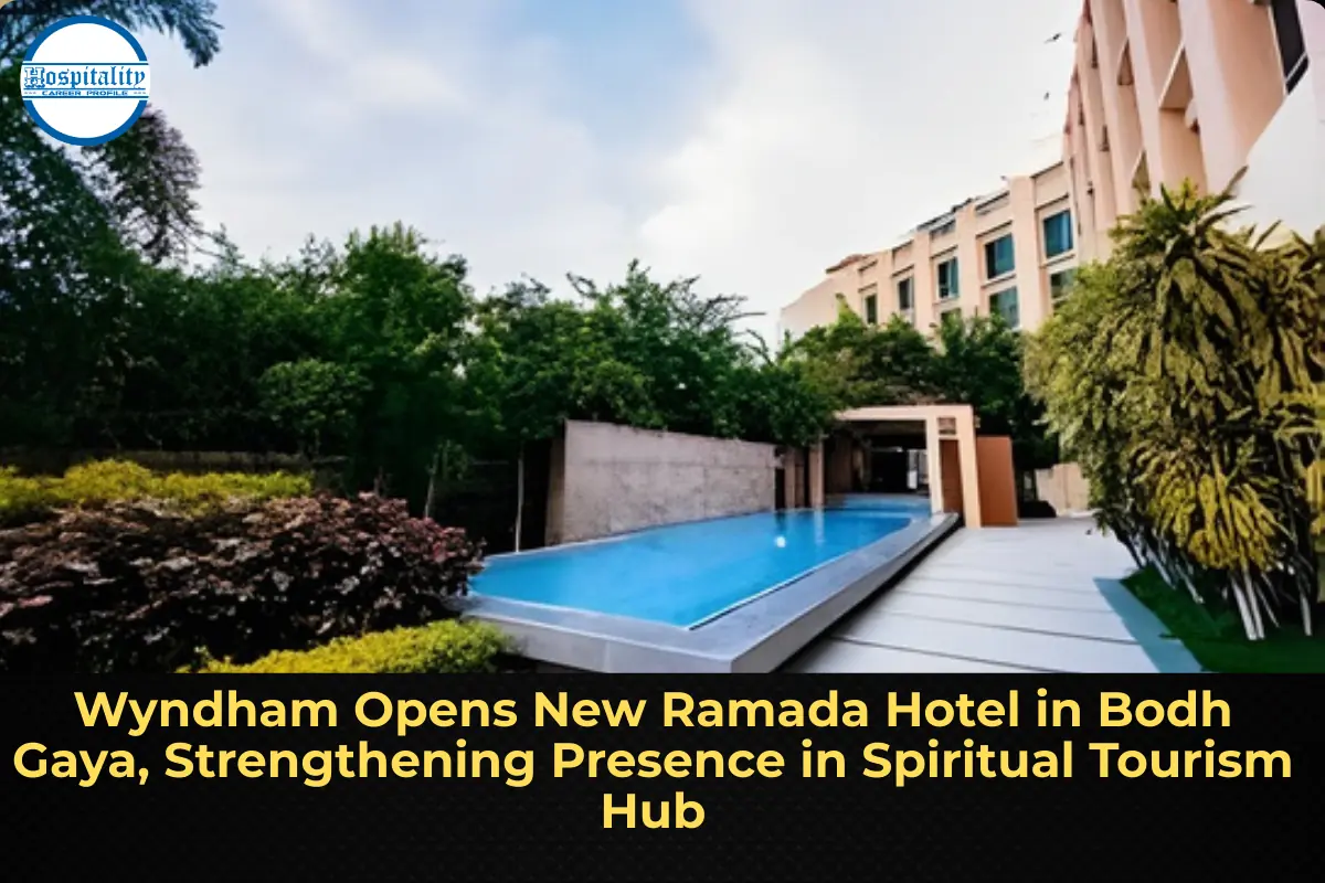 Wyndham Opens New Ramada Hotel in Bodh Gaya, Strengthening Presence in Spiritual Tourism Hub