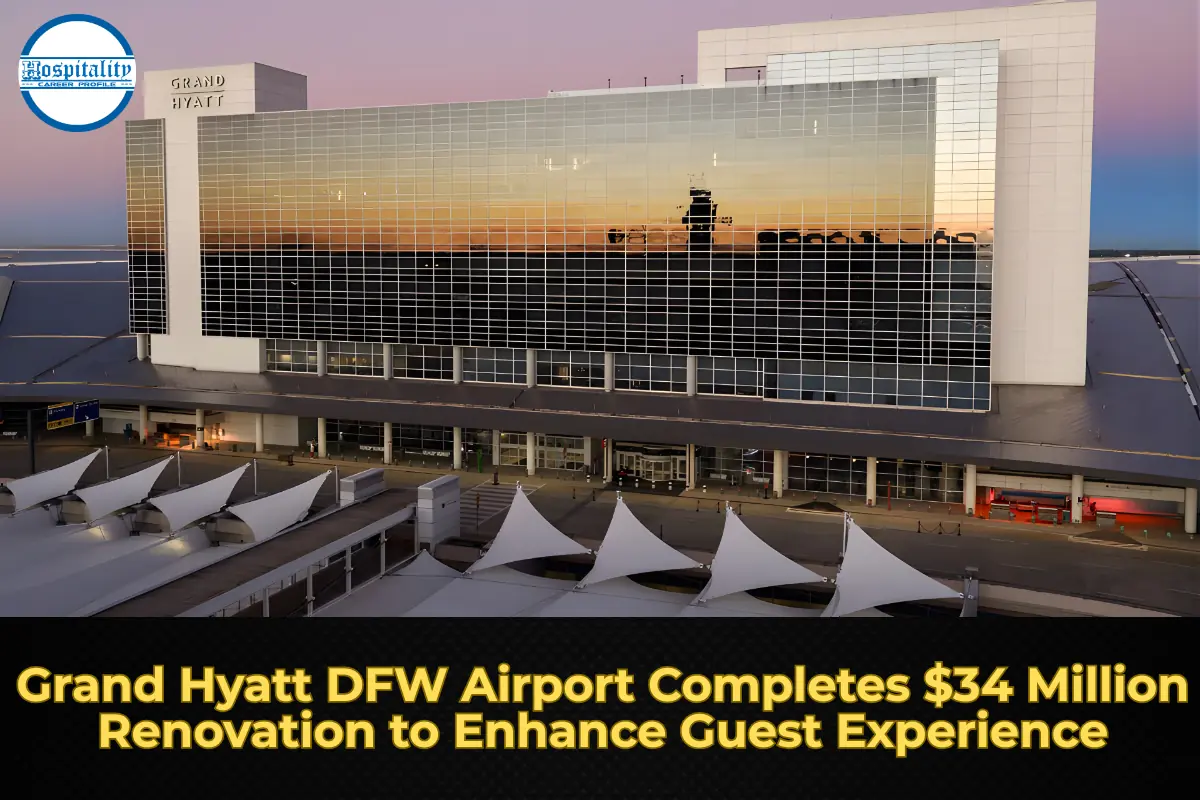 Grand Hyatt DFW Airport Completes $34 Million Renovation to Enhance Guest Experience