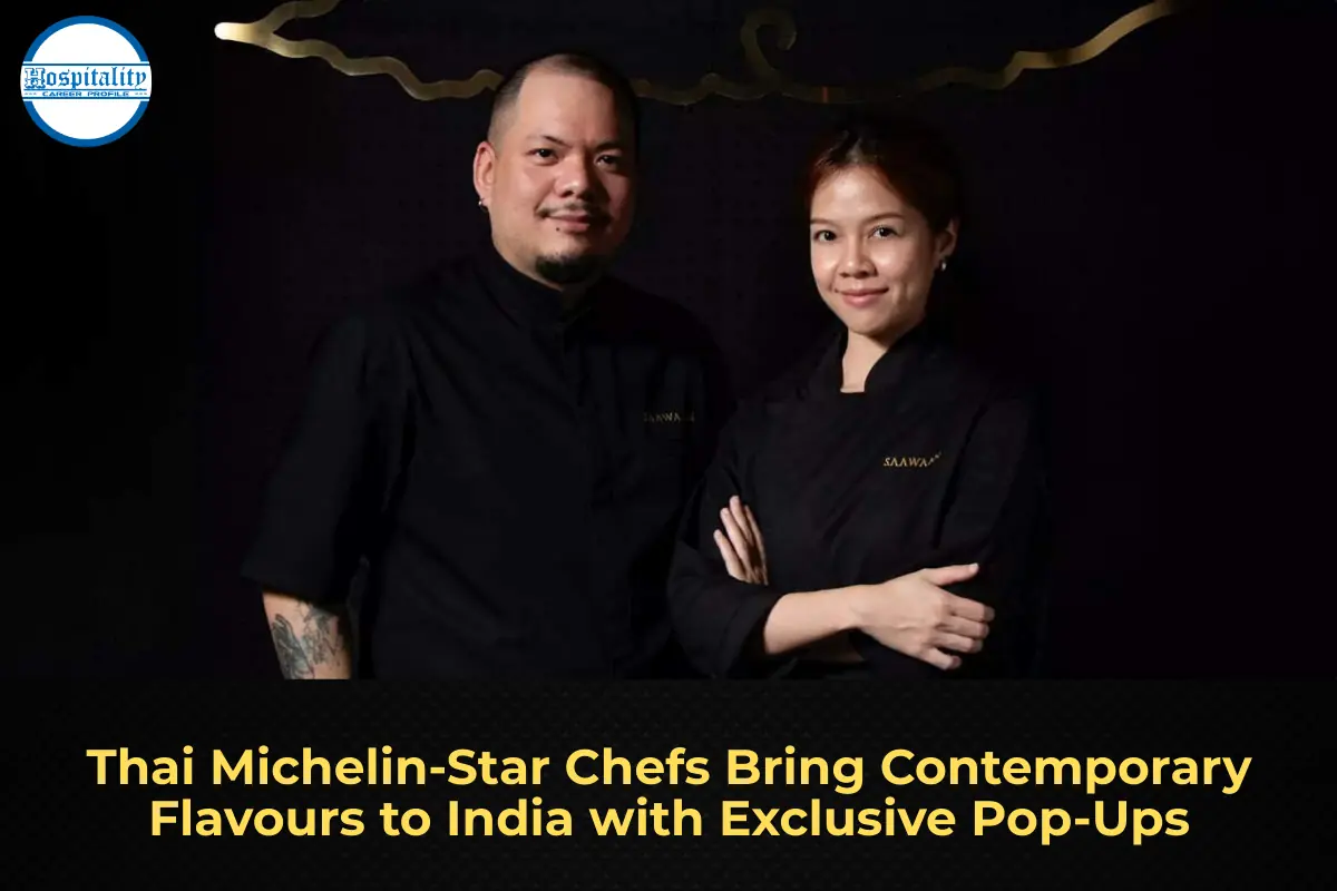 Thai Michelin-Star Chefs Bring Contemporary Flavours to India with Exclusive Pop-Ups