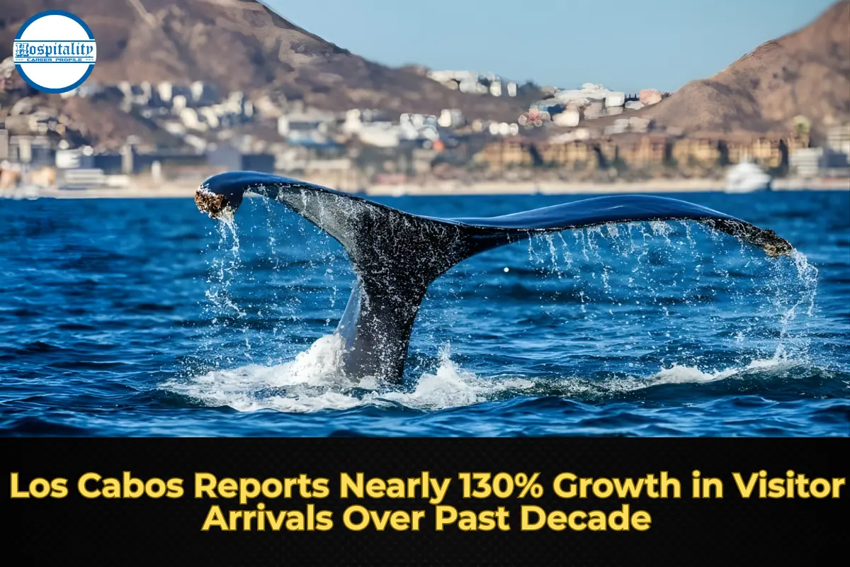 Los Cabos Reports Nearly 130% Growth in Visitor Arrivals Over Past Decade