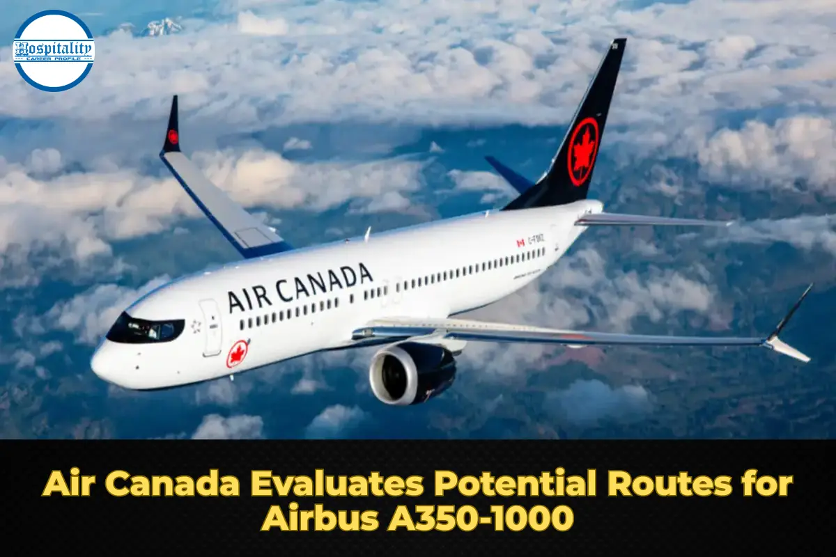 Air Canada Evaluates Potential Routes for Airbus A350-1000