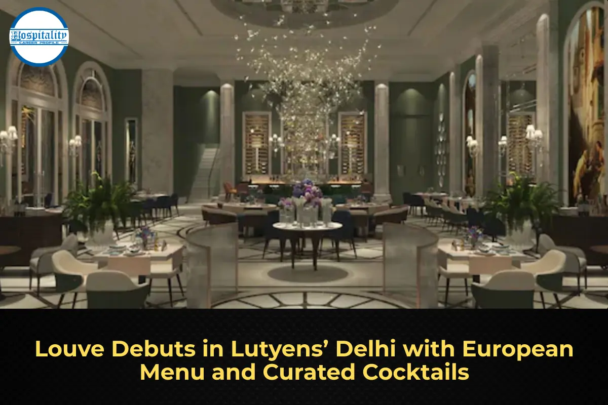 Louve Debuts in Lutyens’ Delhi with European Menu and Curated Cocktails