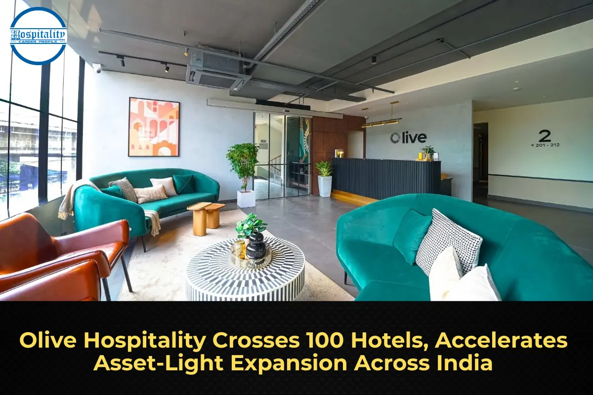 Olive Hospitality Crosses 100 Hotels, Accelerates Asset-Light Expansion Across India