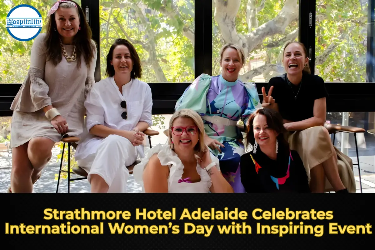Strathmore Hotel Adelaide Celebrates International Women’s Day with Inspiring Event