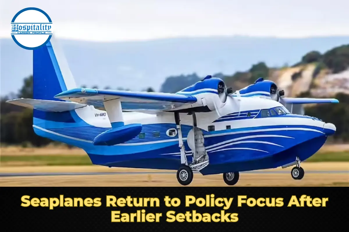 Seaplanes Return to Policy Focus After Earlier Setbacks