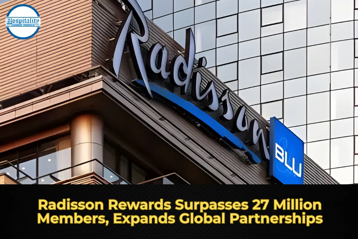 Radisson Rewards Surpasses 27 Million Members, Expands Global Partnerships