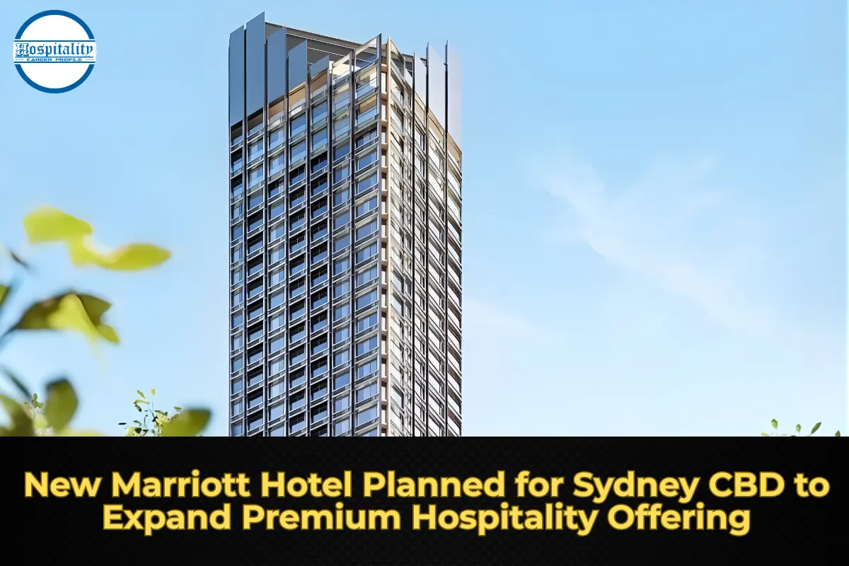 New Marriott Hotel Planned for Sydney CBD to Expand Premium Hospitality Offering