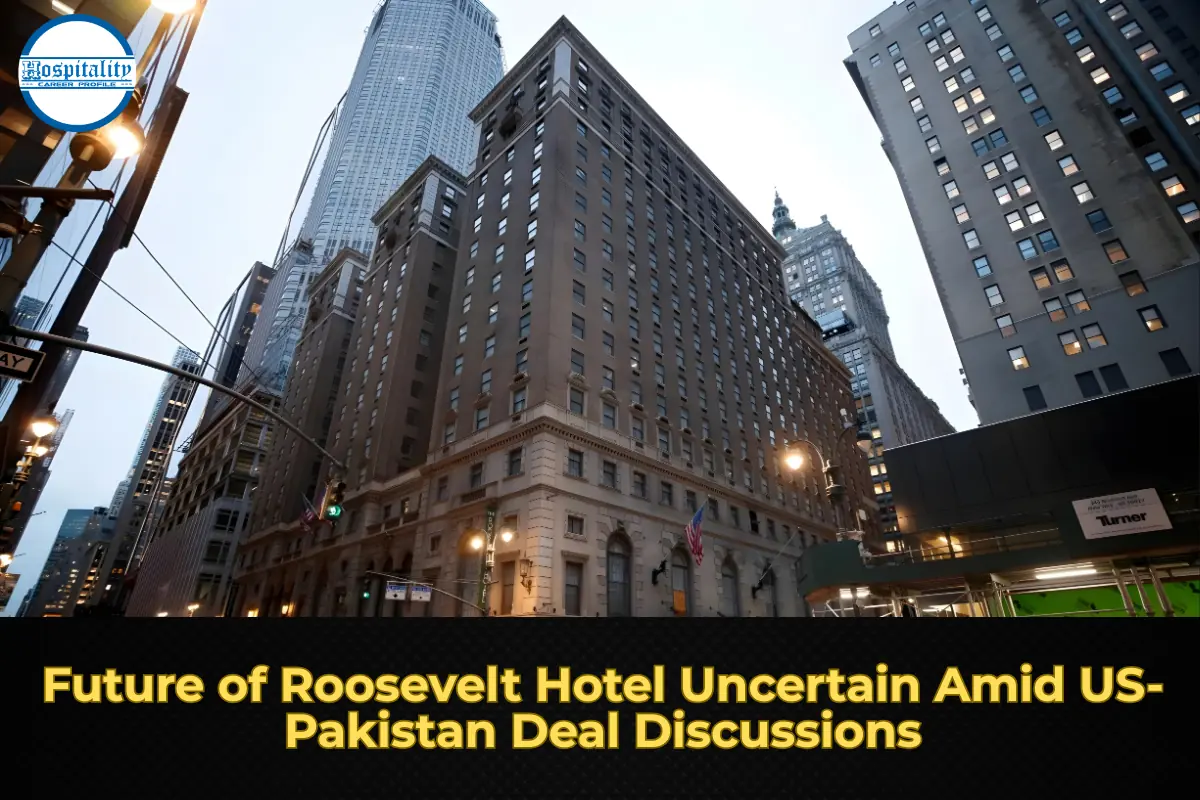 Future of Roosevelt Hotel Uncertain Amid US-Pakistan Deal Discussions