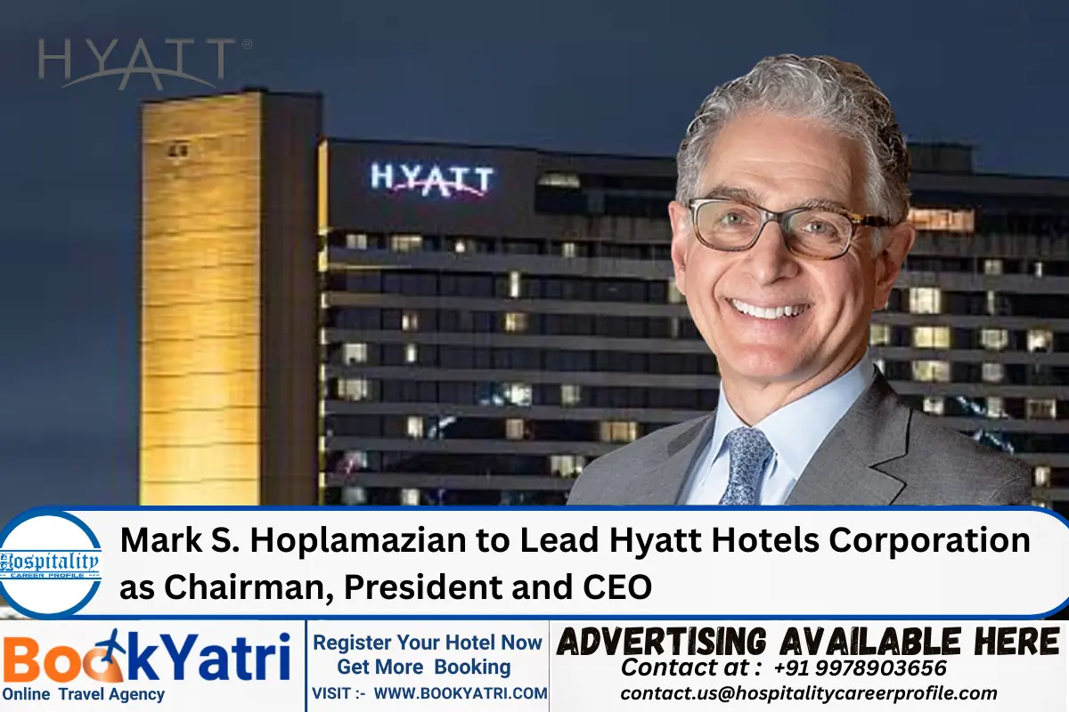 Mark S. Hoplamazian to Lead Hyatt Hotels Corporation as Chairman, President and CEO