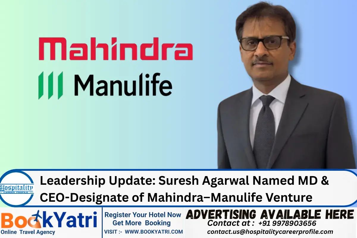 Leadership Update: Suresh Agarwal Named MD & CEO-Designate of Mahindra–Manulife Venture