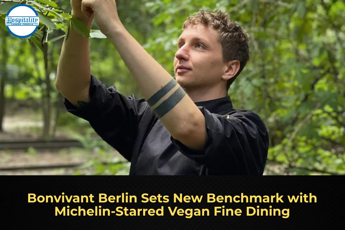 Bonvivant Berlin Sets New Benchmark with Michelin-Starred Vegan Fine Dining