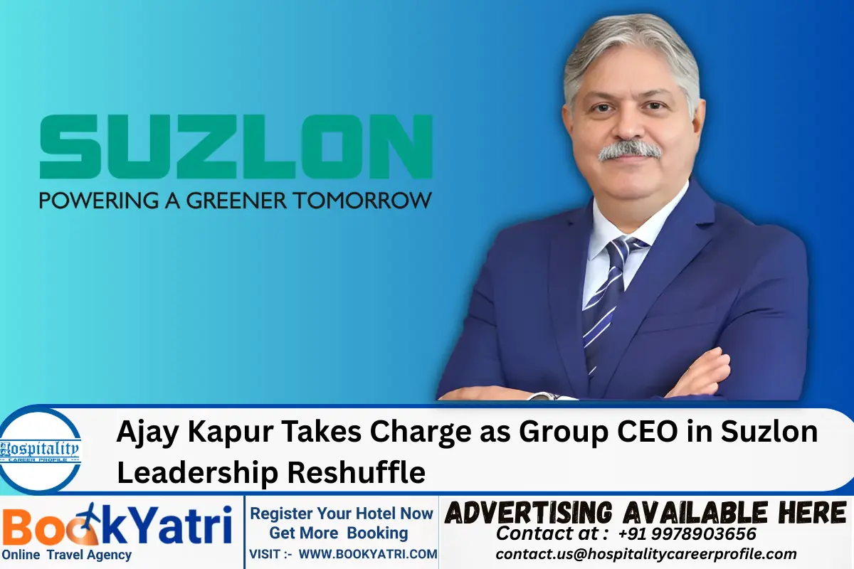 Ajay Kapur Takes Charge as Group CEO in Suzlon Leadership Reshuffle