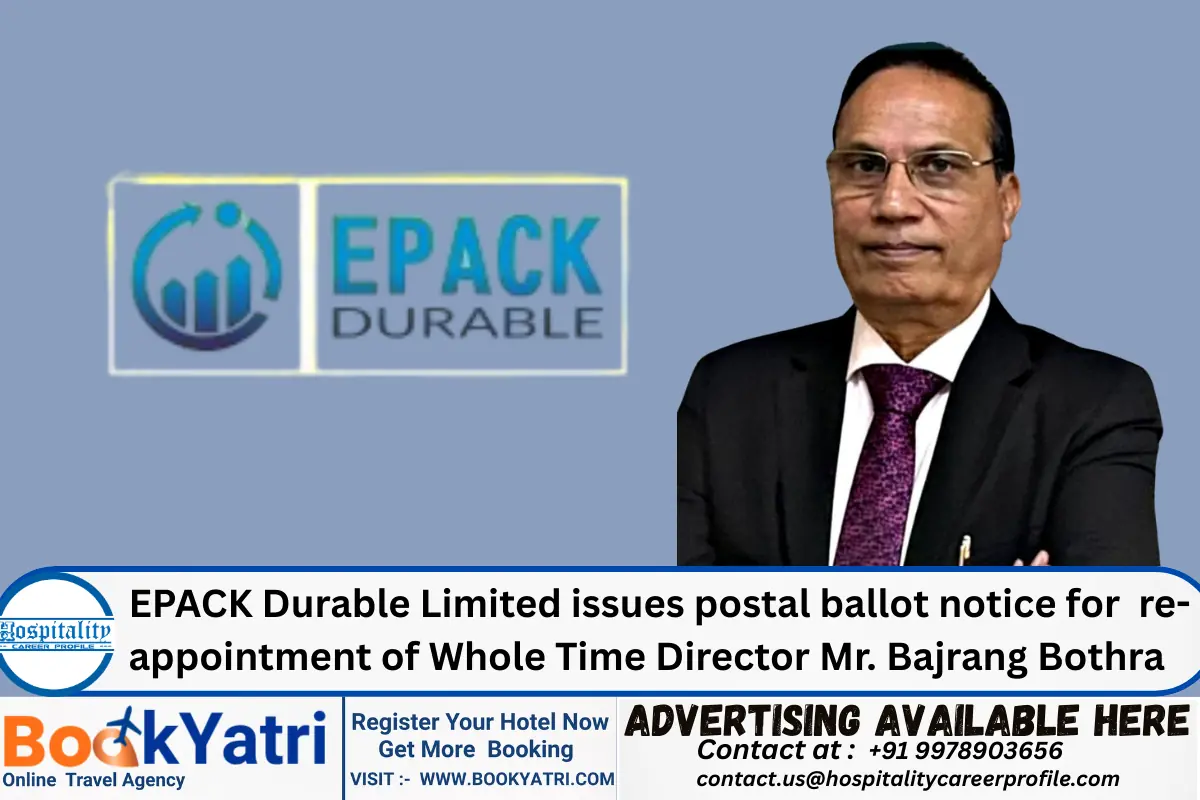 EPACK Durable Limited issues postal ballot notice for  re-appointment of Whole Time Director Mr. Bajrang Bothra