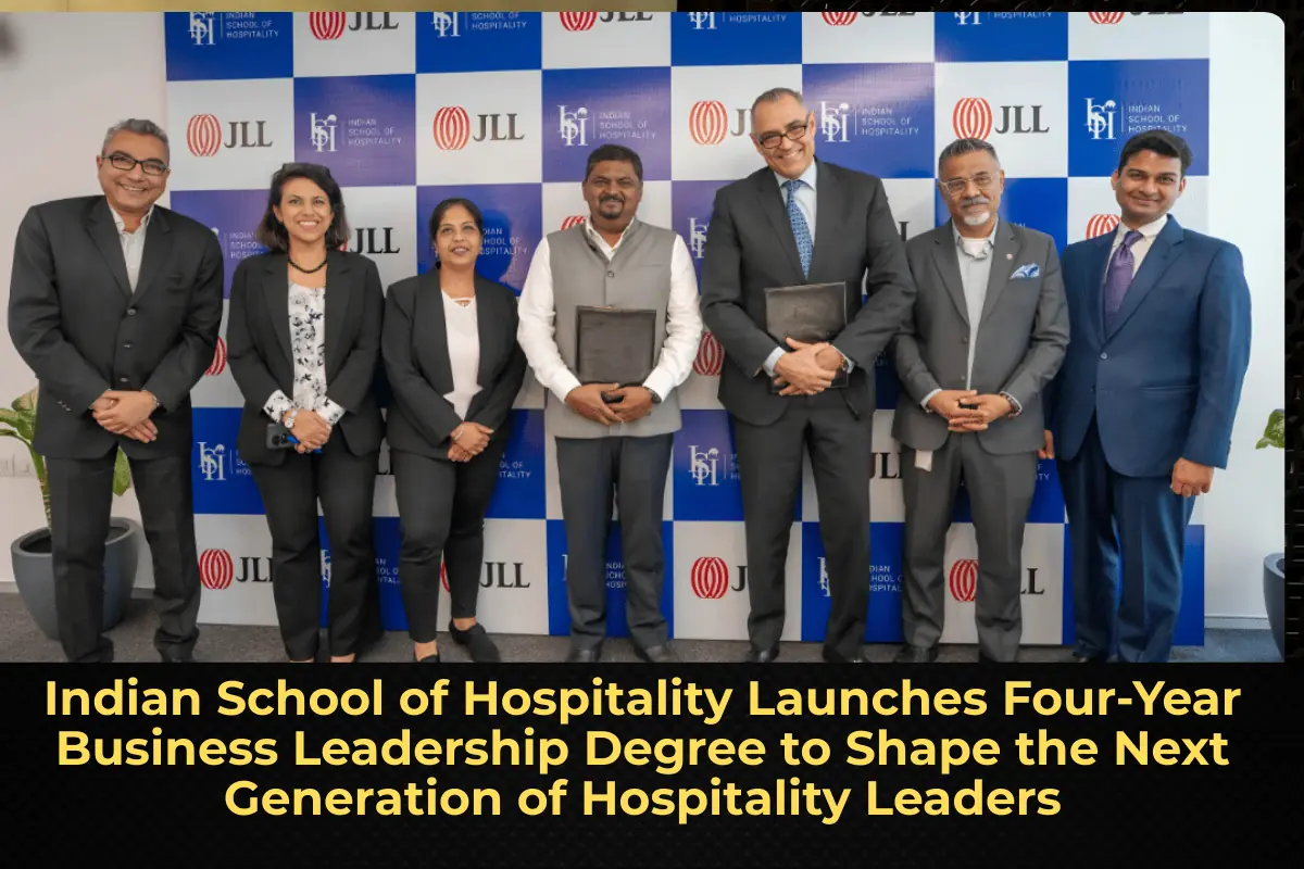 Indian School of Hospitality Launches Four-Year Business Leadership Degree to Shape the Next Generation of Hospitality Leaders