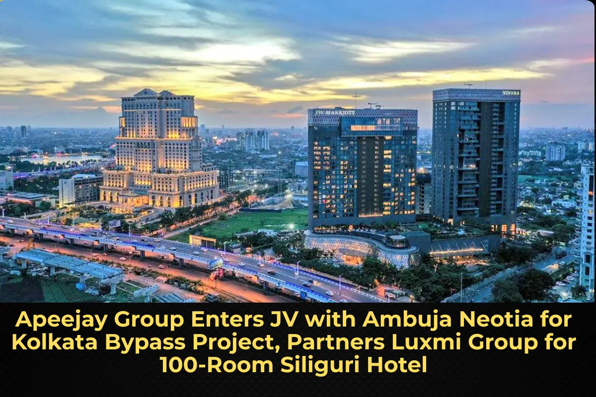 Apeejay Group Enters JV with Ambuja Neotia for Kolkata Bypass Project, Partners Luxmi Group for 100-Room Siliguri Hotel